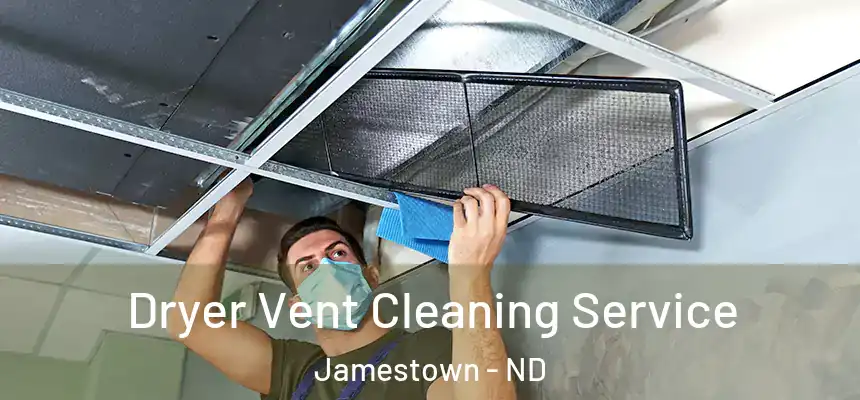  Dryer Vent Cleaning Service Jamestown - ND