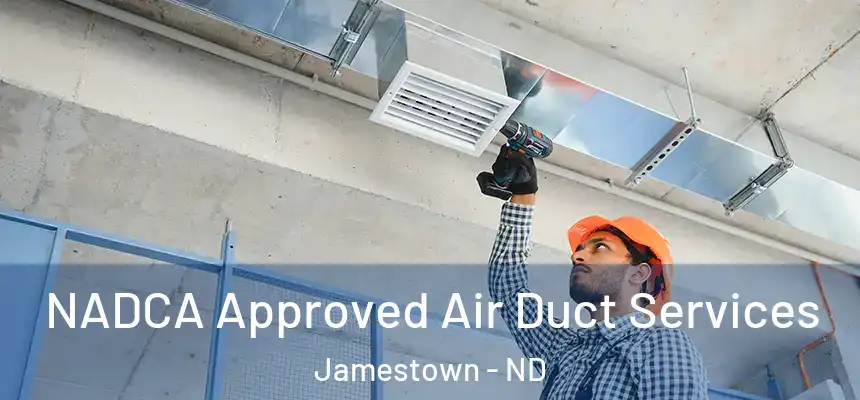  NADCA Approved Air Duct Services Jamestown - ND