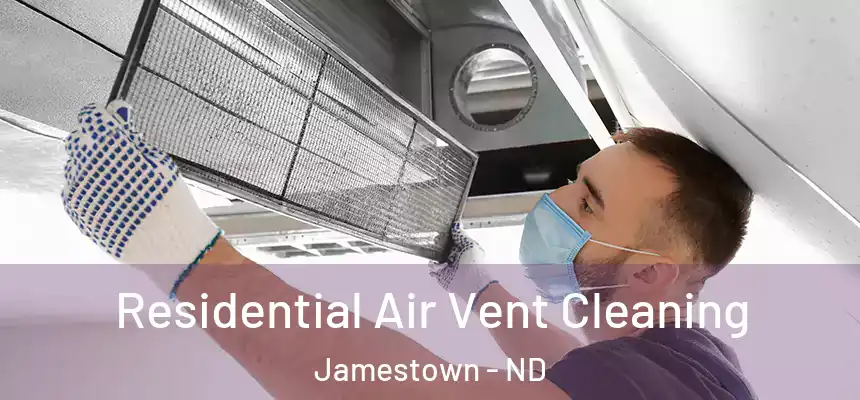  Residential Air Vent Cleaning Jamestown - ND